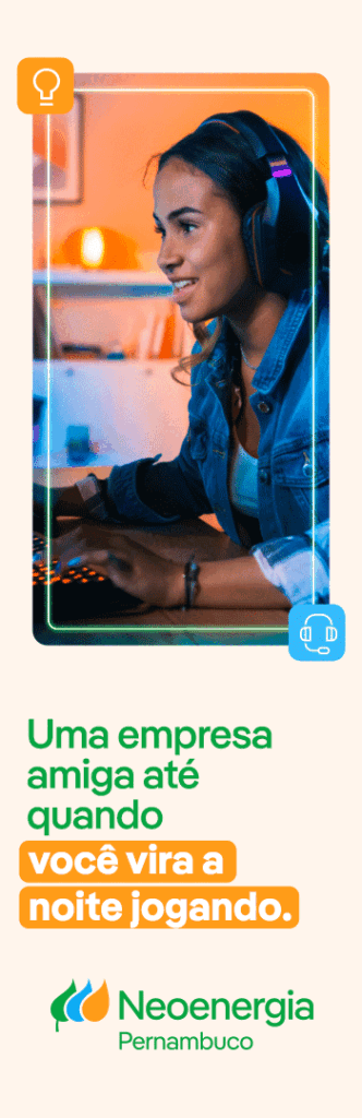 BAI-GAMER-350x1080px-PERCEPCAO-NEOENERGIA-PE-332x1024 INÍCIO